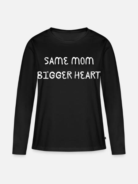 Same Mom Bigger Heart - Frauen Premium Bio Langarmshirt - Schwarz