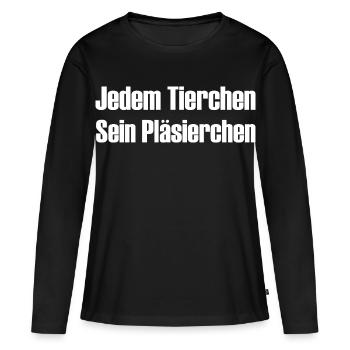 Jedem Tierchen sein Pläsierchen lustige Sprüche - Frauen Premium Bio Langarmshirt - Schwarz - Vorne - Julia (174cm)