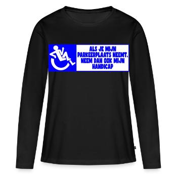 Ma place de parking, donc aussi mon handicap ! - T-shirt manches longues Premium bio Femme - noir - Devant - Julia (174cm)