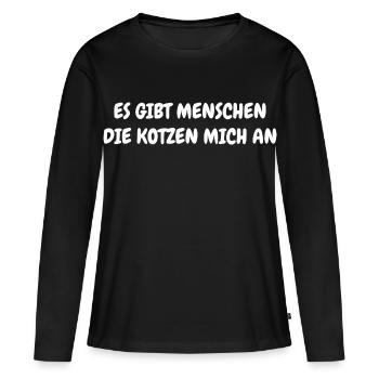 Es Gibt Menschen Die Kotzen Mich an - Frauen Premium Bio Langarmshirt - Schwarz - Vorne - Julia (174cm)
