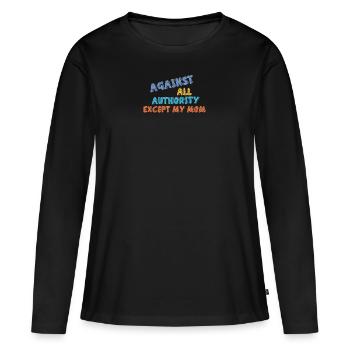 Contre toute autorité - sauf ma mère - T-shirt manches longues Premium bio Femme - noir - Devant - Julia (174cm)