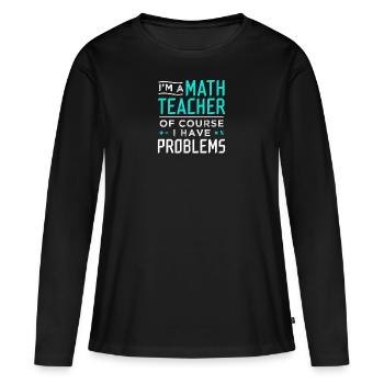Problèmes de profs de maths - T-shirt manches longues Premium bio Femme - noir - Devant - Julia (174cm)