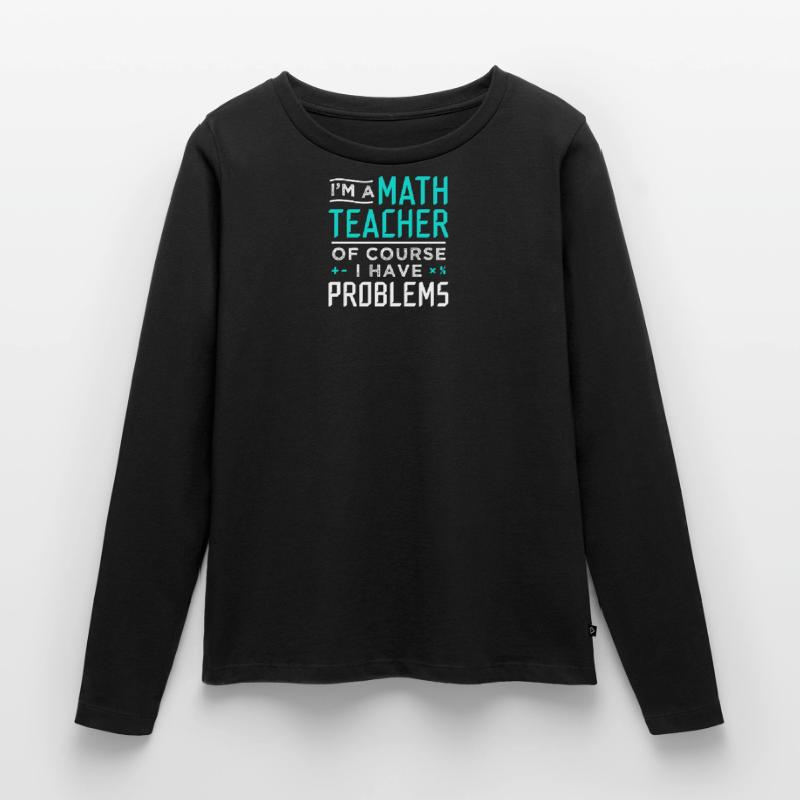Problèmes de profs de maths T-shirt manches longues Premium bio Femme