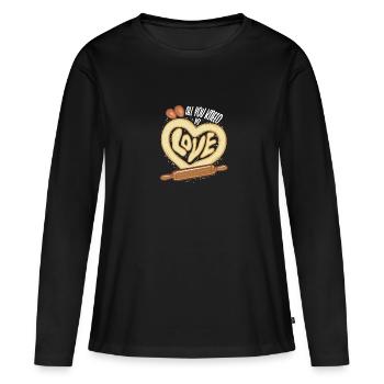Baking All you knead is love baker - Women's Premium Organic Long Sleeve Shirt - black - Front - Julia (174cm)