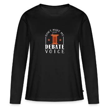 Debattieren Debatte Argumentieren - Frauen Premium Bio Langarmshirt - Schwarz - Vorne - Julia (174cm)