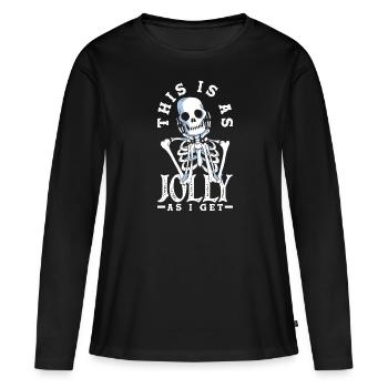 C’est aussi joyeux que je reçois un squelette gothique sombre - T-shirt manches longues Premium bio Femme - noir - Devant - Julia (174cm)