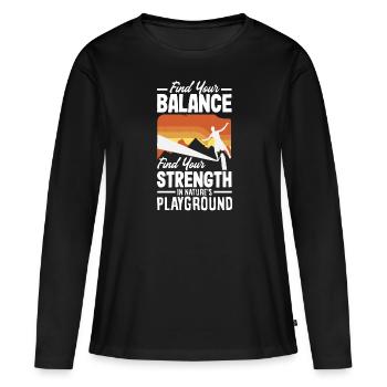 Trouvez votre équilibre, trouvez votre force, dans la nature - T-shirt manches longues Premium bio Femme - noir - Devant - Julia (174cm)