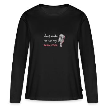 Oper Opernsänger Konzert Geschenk - Frauen Premium Bio Langarmshirt - Schwarz - Vorne - Julia (174cm)
