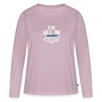 Je suis tout simplement, laissez-moi vérifier d'abord ma glycémie - T-shirt manches longues Premium bio Femme - rose poudré - Devant - Julia (174cm)