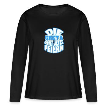 Der greta geht jetzt feiern - Frauen Premium Bio Langarmshirt - Schwarz - Vorne - Julia (174cm)