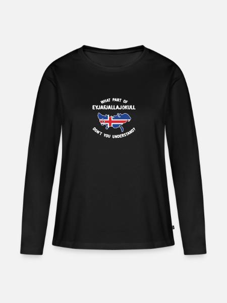What Part Of Eyjafjallajökull Don't You Understand - Frauen Premium Bio Langarmshirt - Schwarz