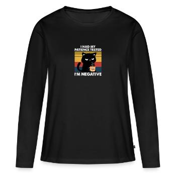 I Had My Patience Tested I m Negative Cat - Frauen Premium Bio Langarmshirt - Schwarz - Vorne - Julia (174cm)
