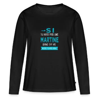 Martine Si tu n as pas une martine copie - T-shirt manches longues Premium bio Femme - noir - Devant - Julia (174cm)