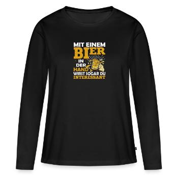 Mit Bier in der Hand wirst sogar du interessant - Frauen Premium Bio Langarmshirt - Schwarz - Vorne - Julia (174cm)