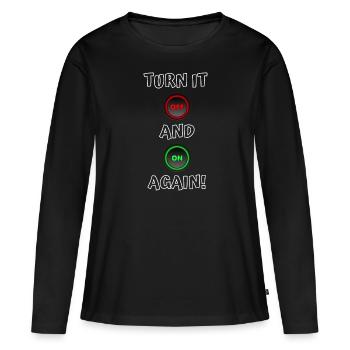 Éteignez-le et rallumez-le - T-shirt manches longues Premium bio Femme - noir - Devant - Julia (174cm)