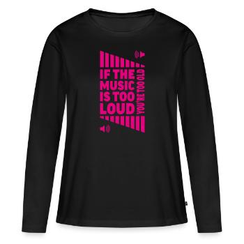 volume de musique fort ? Vous êtes vieux ! - T-shirt manches longues Premium bio Femme - noir - Devant - Julia (174cm)