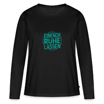 Lasst mir meine Ruhe - einfach in Ruhe lassen - Frauen Premium Bio Langarmshirt - Schwarz - Vorne - Julia (174cm)