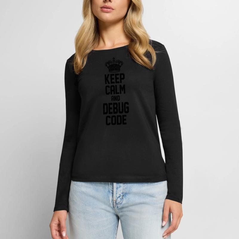 Keep Calm And Debug Code Programmer Nerd Software Frauen Premium Bio Langarmshirt