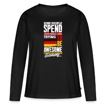 German Germany German Flag Funny Quote - Frauen Premium Bio Langarmshirt - Schwarz - Vorne - Julia (174cm)