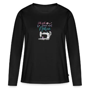 Ich geh dann mal nähen - Spruch für Nähbegeisterte - Frauen Premium Bio Langarmshirt - Schwarz - Vorne - Julia (174cm)