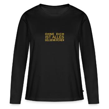 Ohne dich ist alles Gelsenkirchen - Frauen Premium Bio Langarmshirt - Schwarz - Vorne - Julia (174cm)