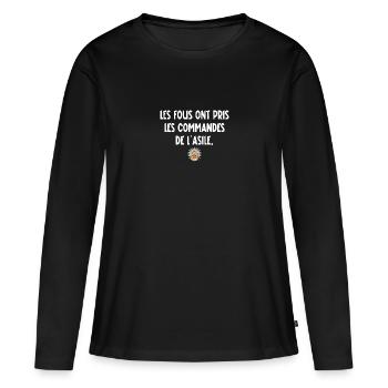 les fous ont pris les commandes de l'asile - T-shirt manches longues Premium bio Femme - noir - Devant - Julia (174cm)