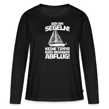 Bin am segeln! keine Tipps! Bier bringen! Abflug! - Frauen Premium Bio Langarmshirt - Schwarz - Vorne - Julia (174cm)