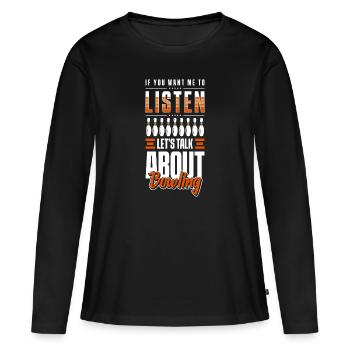 Bowling Bowlingbahn Strike - Frauen Premium Bio Langarmshirt - Schwarz - Vorne - Julia (174cm)