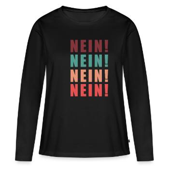 Nein! Nein! Nein! Nein! - Frauen Premium Bio Langarmshirt - Schwarz - Vorne - Julia (174cm)