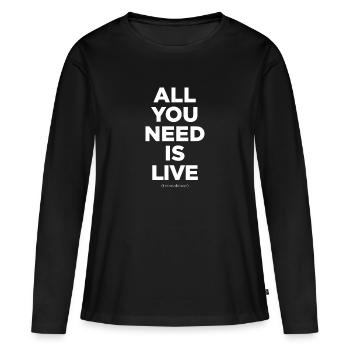 Alles, was Sie brauchen, ist live - Frauen Premium Bio Langarmshirt - Schwarz - Vorne - Julia (174cm)