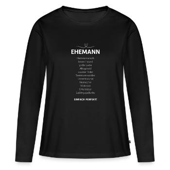 Liebeserklärung an deinen Ehemann. Liebesbeweis. - Frauen Premium Bio Langarmshirt - Schwarz - Vorne - Julia (174cm)