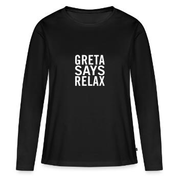 Greta sagt, entspann dich - Frauen Premium Bio Langarmshirt - Schwarz - Vorne - Julia (174cm)