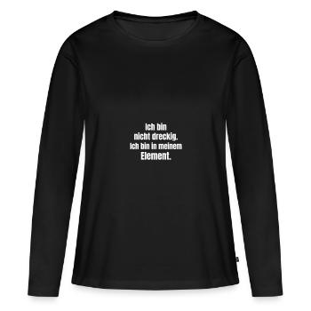 Je ne suis pas sale. Je suis dans mon élément. - T-shirt manches longues Premium bio Femme - noir - Devant - Julia (174cm)