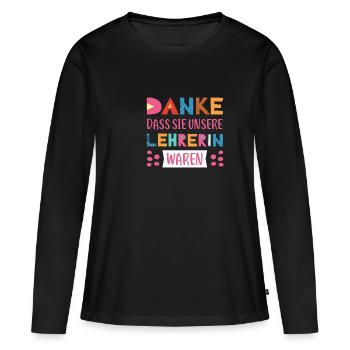 Danke dasss Sie unsere Lehrerin waren Abschied - Frauen Premium Bio Langarmshirt - Schwarz - Vorne - Julia (174cm)