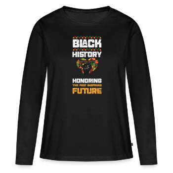 Black History Honoring The Past... - Frauen Premium Bio Langarmshirt - Schwarz - Vorne - Julia (174cm)
