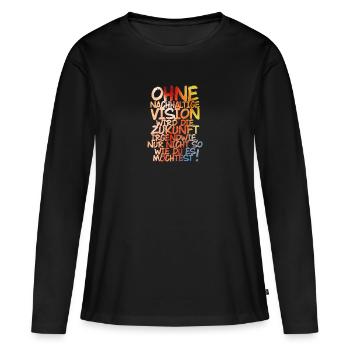 Ohne nachhaltige Vision keine Zukunft! - Frauen Premium Bio Langarmshirt - Schwarz - Vorne - Julia (174cm)
