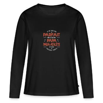 je suis un papa para athlète cadeau handicape - T-shirt manches longues Premium bio Femme - noir - Devant - Julia (174cm)