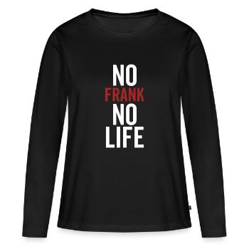 No Frank No Life - Women's Premium Organic Long Sleeve Shirt - black - Front - Julia (174cm)
