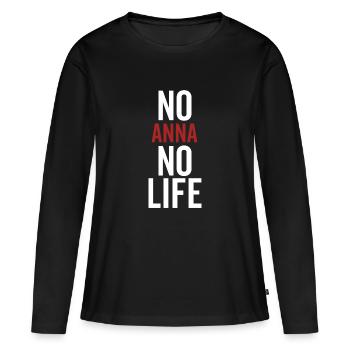 Keine Anna Kein Leben - Frauen Premium Bio Langarmshirt - Schwarz - Vorne - Julia (174cm)