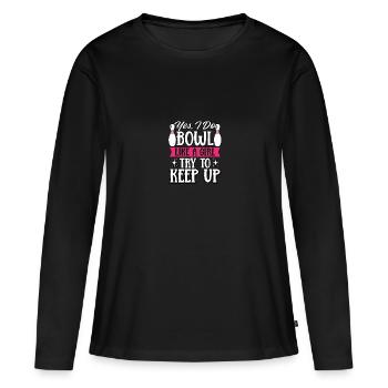 Oui, je fais du bowl comme une fille essaie de continuer à jouer aux quilles - T-shirt manches longues Premium bio Femme - noir - Devant - Julia (174cm)