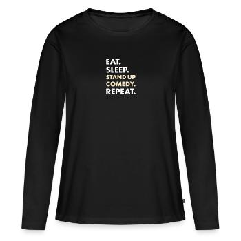 Comedian Eat Sleep Stand Up Comedy - Frauen Premium Bio Langarmshirt - Schwarz - Vorne - Julia (174cm)