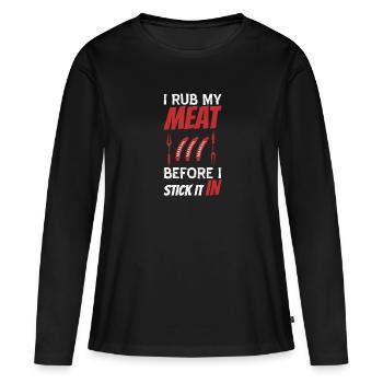 Ich Reibe Mein Fleisch Ein, Bevor Ich Es Auf Den - Frauen Premium Bio Langarmshirt - Schwarz - Vorne - Julia (174cm)