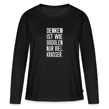 Denken ist wie googlen nur viel krasser - Frauen Premium Bio Langarmshirt - Schwarz - Vorne - Julia (174cm)