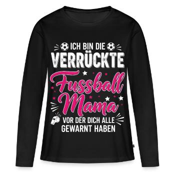 Je suis la maman folle de football - T-shirt manches longues Premium bio Femme - noir - Devant - Julia (174cm)