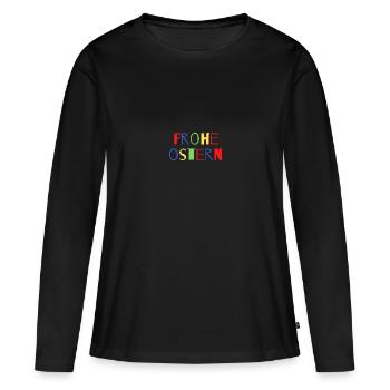 Frohe Ostern - Frauen Premium Bio Langarmshirt - Schwarz - Vorne - Julia (174cm)