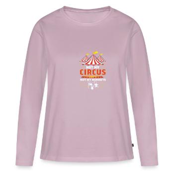 Not my circus entertainer poison - Women's Premium Organic Long Sleeve Shirt - dusky pink - Front - Julia (174cm)