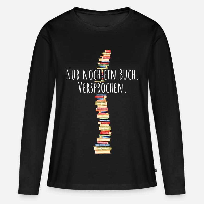 Nur Noch Ein Buch Versprochen Leseratte Bücherwurm - Frauen Premium Bio Langarmshirt - Schwarz