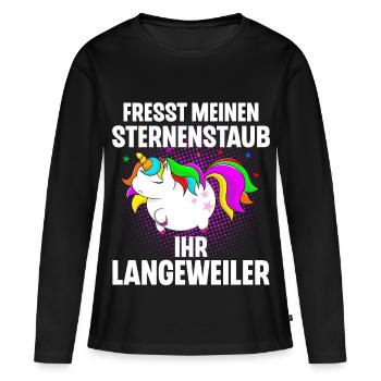 Einhorn Fresst Meinen Sternenstaub Ihr Langeweiler - Frauen Premium Bio Langarmshirt - Schwarz - Vorne - Julia (174cm)