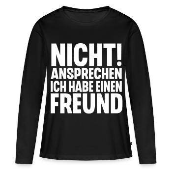 Nicht Ansprechen Ich Habe Einen Freund - Frauen Premium Bio Langarmshirt - Schwarz - Vorne - Julia (174cm)