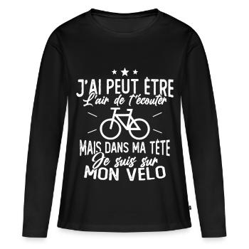 Dans Ma Tête Je suis sur Mon Vélo Humour Cyclisme - T-shirt manches longues Premium bio Femme - noir - Devant - Julia (174cm)